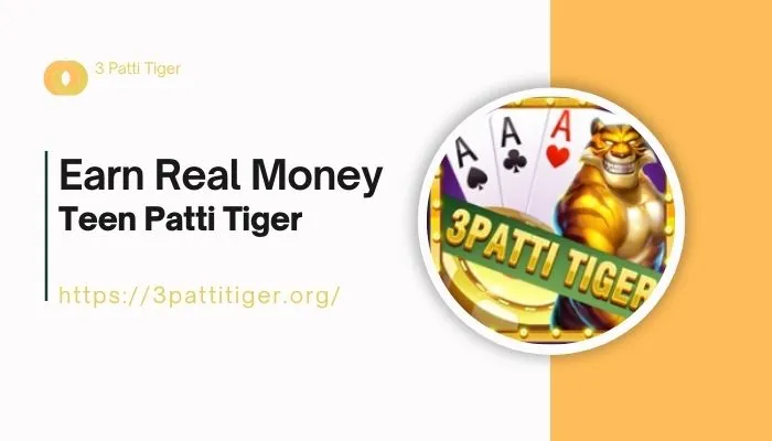 Earn Money in Teen Patti Tiger